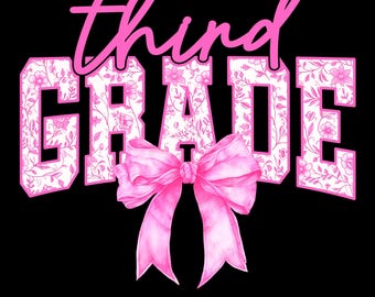 May include: A pink graphic design on a black background. The word "third" is written in a cursive font above the word "GRADE" in a block letter style. The letters of "GRADE" are filled with a floral pattern, and a pink bow is centered below the word.