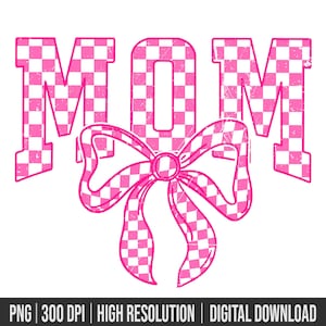 Digital Png File Mom Mama Distressed Checker Pink Coquette Bow Printable Sticker Sublimation Dtg Dtf Design INSTANT DOWNLOAD