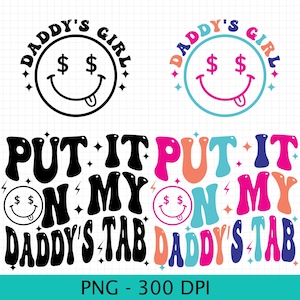 Put it on my daddy&#39;s tab Png