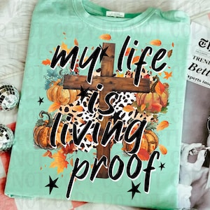 Jesus My Life Is Living Proof Sublimation Design, Faith PNG, Bible Verse, Jesus Quote PNG, Faith-Based Christian File ORIGINAL