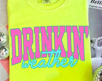 Drinkin' weather Drinking Weather Distressed Png, Summer Shirt Png Trendy Summer Png hot pink Png teal Png Aesthetic Summertime Distressed
