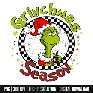 Grinchmas Season PNG, Christmas Sublimation, Grinc Png, Retro Christmas Png, Funny Christmas Png, Christmas Movie, Christmas Png, Retro PNG