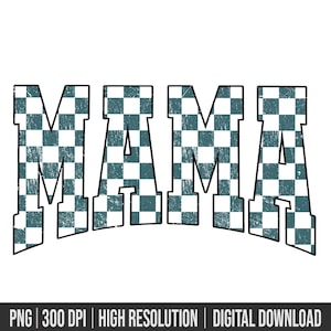 Mama Distressed Checker design Png Checkered Mama PNG Retro Mama Png Sassy Mom Checker Retro Motherhood Png Mothers Day Png ORIGINAL