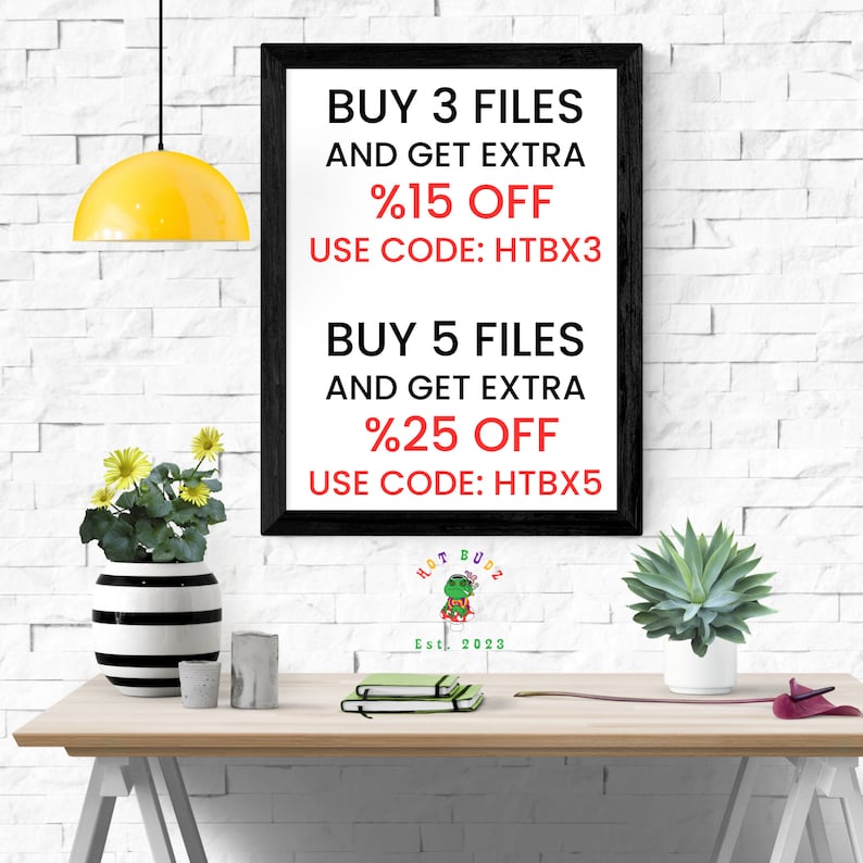 May include: A framed print with the text "BUY 3 FILES AND GET EXTRA %15 OFF" and "BUY 5 FILES AND GET EXTRA %25 OFF". The frame is black, and the text is in red. The image also includes a logo and decorative items.