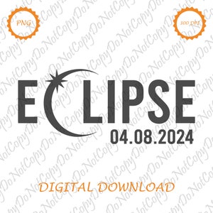 Solar Eclipse PNG | Total Solar Eclipse 2024 | File For Cricut | Path Of Totality Svg | Cameo File | August 21 2017 | Moon Svg