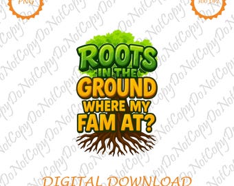 Roots in the Ground Family Reunion SVG, Black Family Roots Design, Where My Fam At, Roots Run Deep PNG