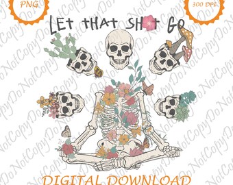 Mental Health Yoga PNG | Positive Png | Be Kind To Your Mind Png | Let's That Sh*t Go | Anxiety Png | Mental Health Awareness