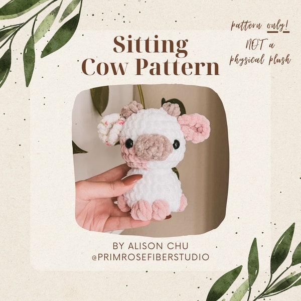 PATTERN ONLY for Baby Sitting Cow for Crochet Amigurumi Plush