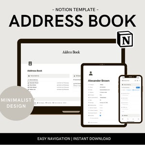 May include: A mockup of a Notion template for an address book. The template is shown on a laptop, tablet, and smartphone. The template has a minimalist design and features a search bar, a list of contacts, and a detailed contact view. The template is labeled "Address Book" and is available for instant download.