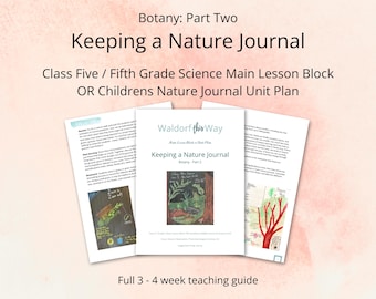 May include: A printable teaching guide for a 3-4 week nature journal unit plan for fifth grade science. The guide is titled "Keeping a Nature Journal" and includes illustrations of plants and trees.