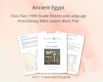 May include: A teaching guide titled "Ancient Egypt" with the text "Class Five / Fifth Grade History and Language Arts/Literacy Main Lesson Block Plan." The guide includes lesson plans and a cover with an illustration of Egyptian art.