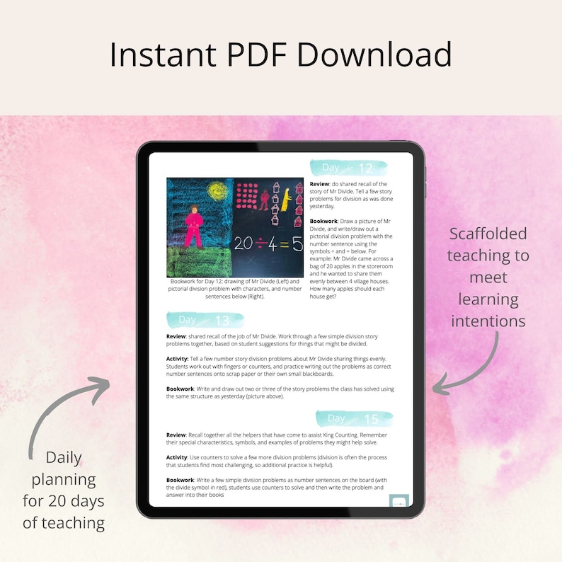 May include: A tablet screen displaying a 20-day lesson plan for teaching division. The lesson plan includes a colorful illustration of a division problem, a story about Mr. Divide, and activities for students to practice division. The text on the screen reads "Instant PDF Download", "Scaffolded teaching to meet learning intentions", and "Daily planning for 20 days of teaching".