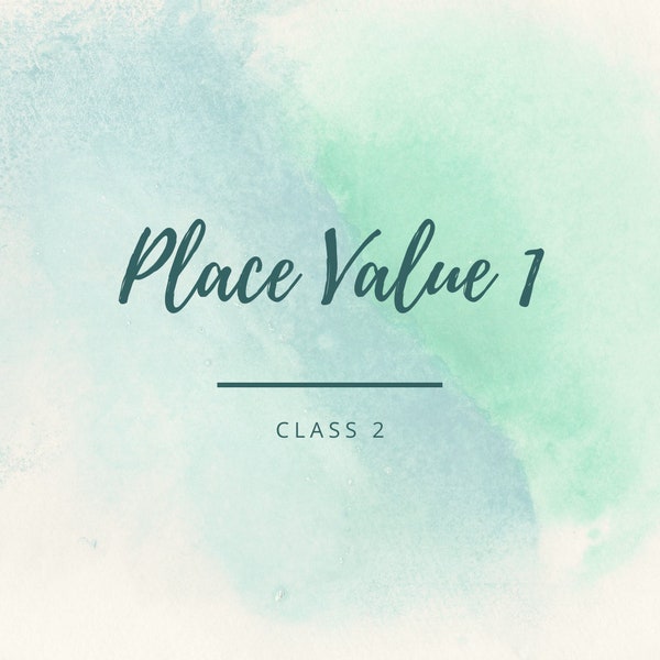 Place Value 1 Main Lesson Block - Class 2