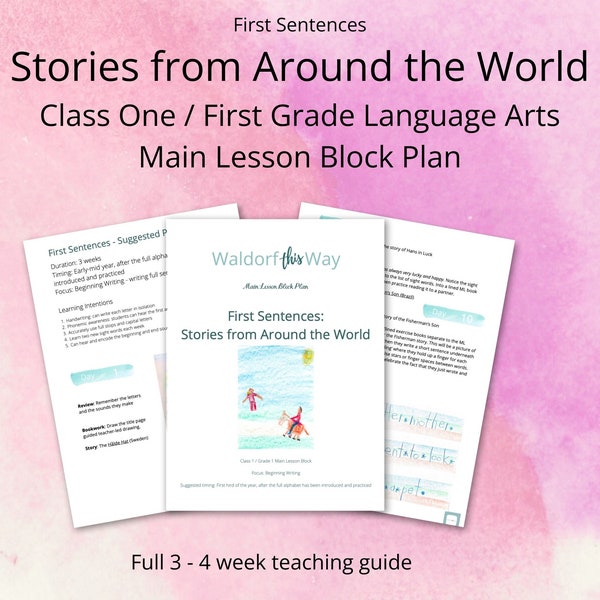 First Sentences: Stories from Around the World First Grade Language Arts Main Lesson Block Curriculum - Waldorf Classroom and Homeschool