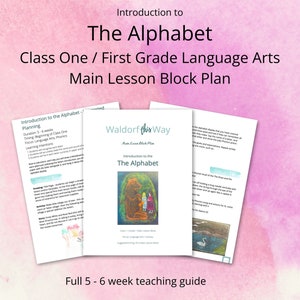 Introducción al alfabeto Bloque de lecciones principales de lengua y literatura de primer grado Planificación curricular - Descarga digital de Waldorf Classroom Homeschool