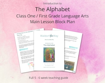Introduction to the Alphabet First Grade Language Arts Main Lesson Block Curriculum Planning - Waldorf Classroom Homeschool Digital Download