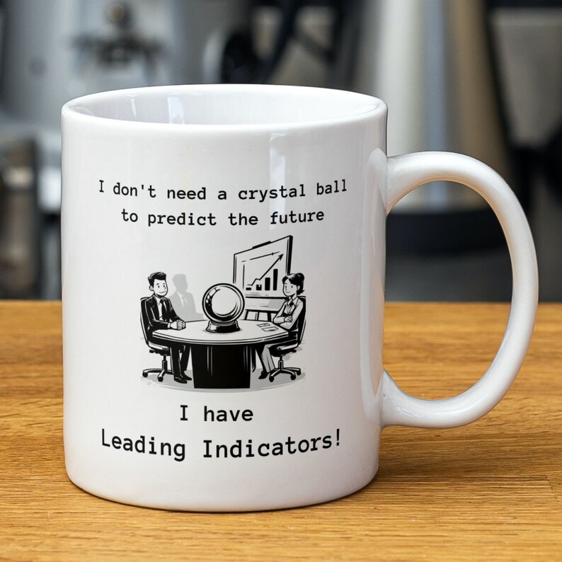 Leading Indicator Crystal Ball Mug. Funny, Sarcastic, Corporate