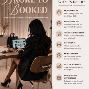 Op de afbeelding: Digitale download cover met de titel "BROKE TO BOOKED" met de ondertitel "How to Build a Business That Actually Makes Money." De afbeelding toont een persoon die op een laptop werkt. De cover geeft ook weer wat erin staat, inclusief money mindset en business model.