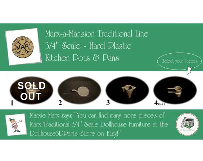 Choice MARX Vintage Dollhouse Kitchen Pots & Pans, Marx-a-Mansion Traditional Line, 3/4" Scale, HARD Plastic