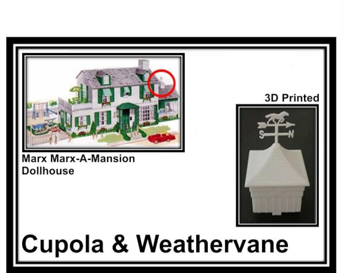 Marx Marx-A-Mansion Dollhouse:  Cupola & Weathervane