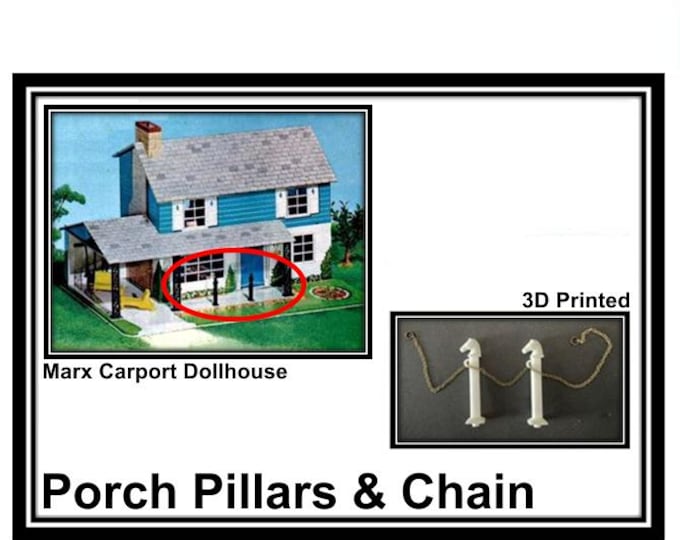 Marx Carport Dollhouse: Porch Pillars and Chain