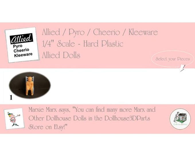 ALLIED/PYRO/KLEEWARE & Cheerio Vintage Dollhouse Dolls, 1/4" Scale, Hard Plastic