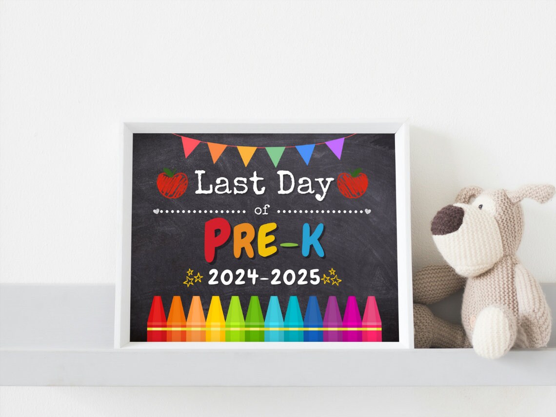 Last Day of School Sign Printable Last Day of Pre-k Signs School Photo ...