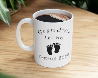 Grandma to be Ceramic Mug, Promoted to Grandma Mug, Pregnancy Announcement Mug, New Grandma Gift, New Baby Announcement, Custom Grandma Mug