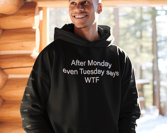 EVEN TUESDAYS say WTF Unisex Heavy Blend™ Hooded Sweatshirt, Sarcastic Hoodie, Sassy Hoodie, Funny Hoodie, Funny Saying Hoodie, Funny Hoodie