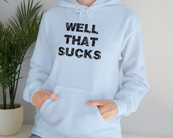 BIEN QUI SUCE Unisex Heavy Blend™ Sweat à capuche, Sweat à capuche sarcastique, Sweat à capuche impertinent, Sweat à capuche drôle, Sweat à capuche drôle de dictons, Sweat à capuche drôle