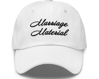 Marriage Material Baseball Hat
