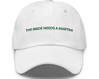 The Bride Needs A Martini Baseball Hat - Embroidered