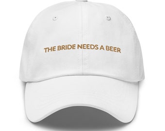 The Bride Needs A Beer Trucker Hat - Embroidered