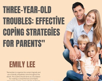 Three-Year-Old Troubles: Effective Coping Strategies for Parents"