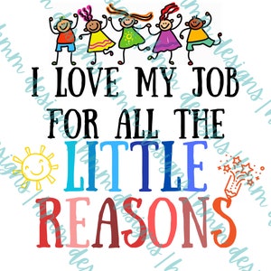 i love my job for all the little reasons