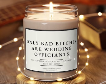 Funny Wedding Officiant Gift Candle: 'Only Bad Bitches', Will You Marry Us, Thank You Gift