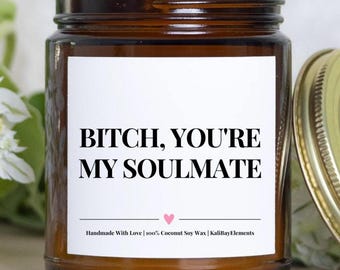 Soulmate Best Friend Candle – Bestie, Funny BFF Gift, Soul Sister