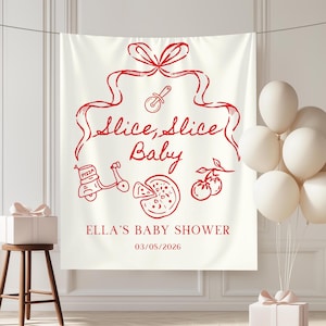May include: A cream-colored baby shower banner with red illustrations and text. The banner features a pizza theme with a pizza cutter, pizza, scooter, and tomatoes. Text reads "Slice, Slice Baby" and "Ella's Baby Shower 03/05/2026".