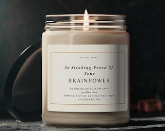 Funny Graduation Gift: Candle Labelled 'So Stinking Proud of Your Brainpower' - Funny Graduation Decor 2024 - Graduate Gift Idea For Him Her
