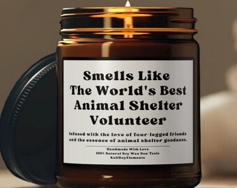 Smells Like The World's Best Animal Shelter Volunteer Candle - Animal Lover Volunteering Gift For Daughter Son Coworker