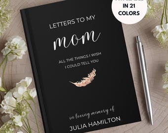 Custom Letters to My Mom Memorial Journal Grief Gift Loss of Mom Mother Sympathy Gift Mom in Heaven Memorial First Year Loss of Mother Gift