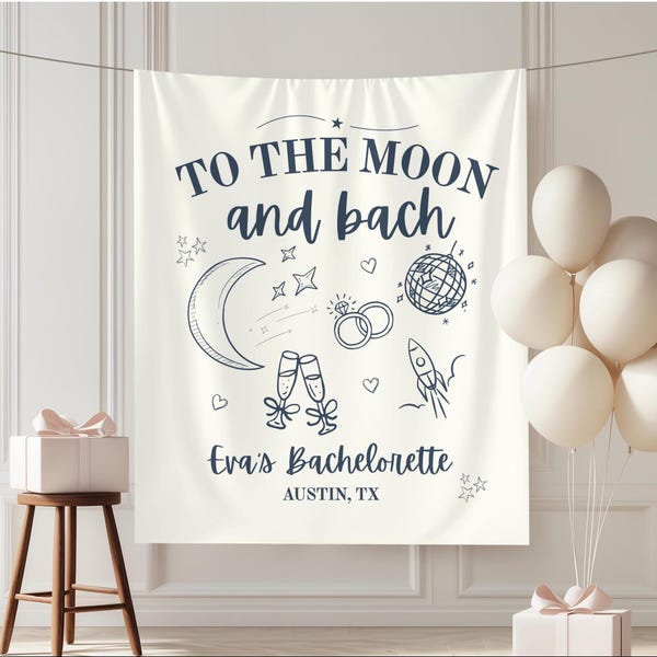 To The Moon and Bach Bachelorette Banner, Celestial Party Backdrop, Bridal Decor