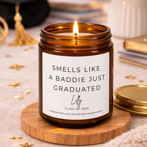 Funny Baddie Just Graduated Candle, Custom Graduation Gift For Graduate, Class of 2026, Grad Gift For Grandson, College High School Grad image 13