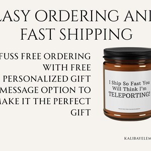May include: A brown candle jar with a black lid and a white label. The label reads "I Ship So Fast You Will Think I'm TELEPORTING!". The text "KALIBAYELEMENTS" is at the bottom.