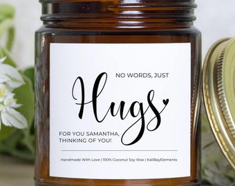 Personalized Sympathy Just Hugs Gift Candle - Grief Condolence Gift, Long Distance Thinking of You, Get Well Soon