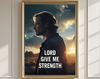 Inspirational Prayer Print: "Lord Give Me Strength" Christian Wall Art (Digital Download)