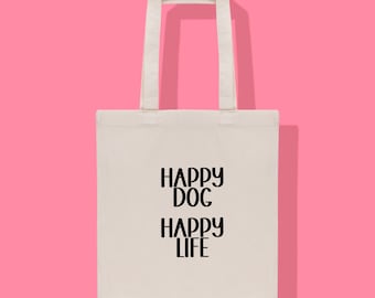 Glücklicher Hund Glückliches Leben Einkaufstasche, Hundetasche, Hundeliebhaber Geschenk, Geschenk für Hundeliebhaber, Bio-Baumwolle Hundetasche