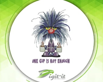 One Cup is not enough | Size 5 x7 inch | Funny embroidery design | Coffee love