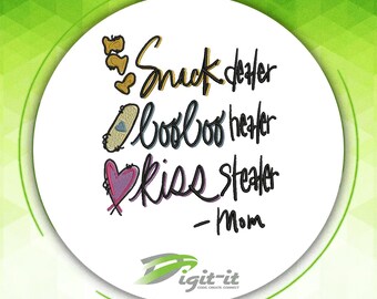 Snack Dealer | Boo Boo Healer | Kiss Stealer | Embroidery Design