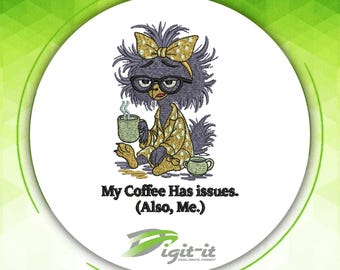 My Coffee Has Issues Embroidery Design